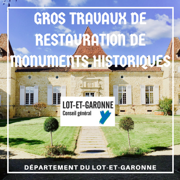 Gros travaux de restauration sur monuments historiques - Lot-et-Garonne